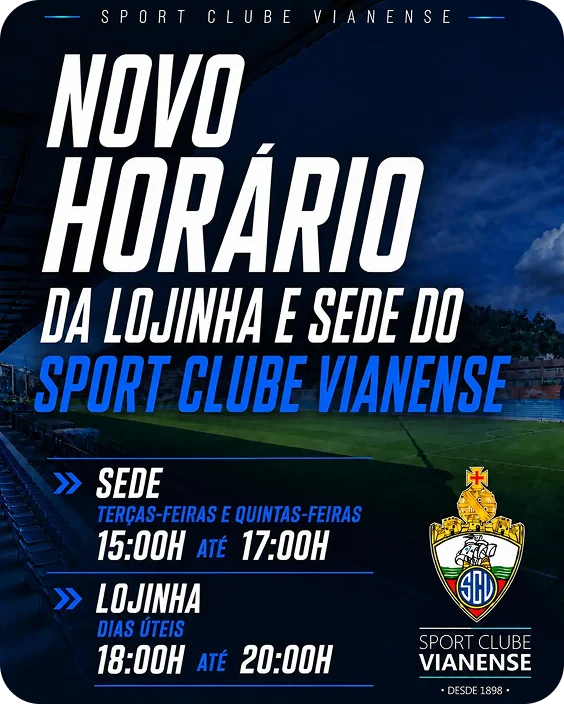 Novo horário da lojinha e sede do Sport Clube Vianense